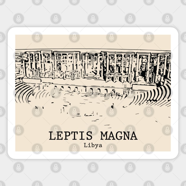 Leptis Magna - Libya Magnet by Lakeric